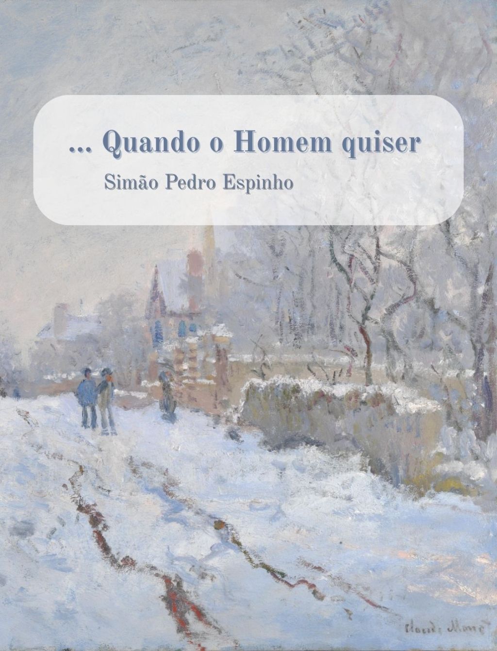 … Quando o Homem&nbsp;quiser