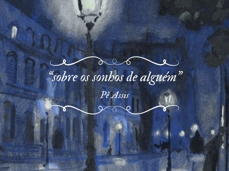 Sobre os sonhos de&nbsp;alguém